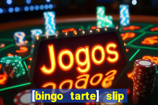 [bingo tarte] slip & stop 1988 part 1